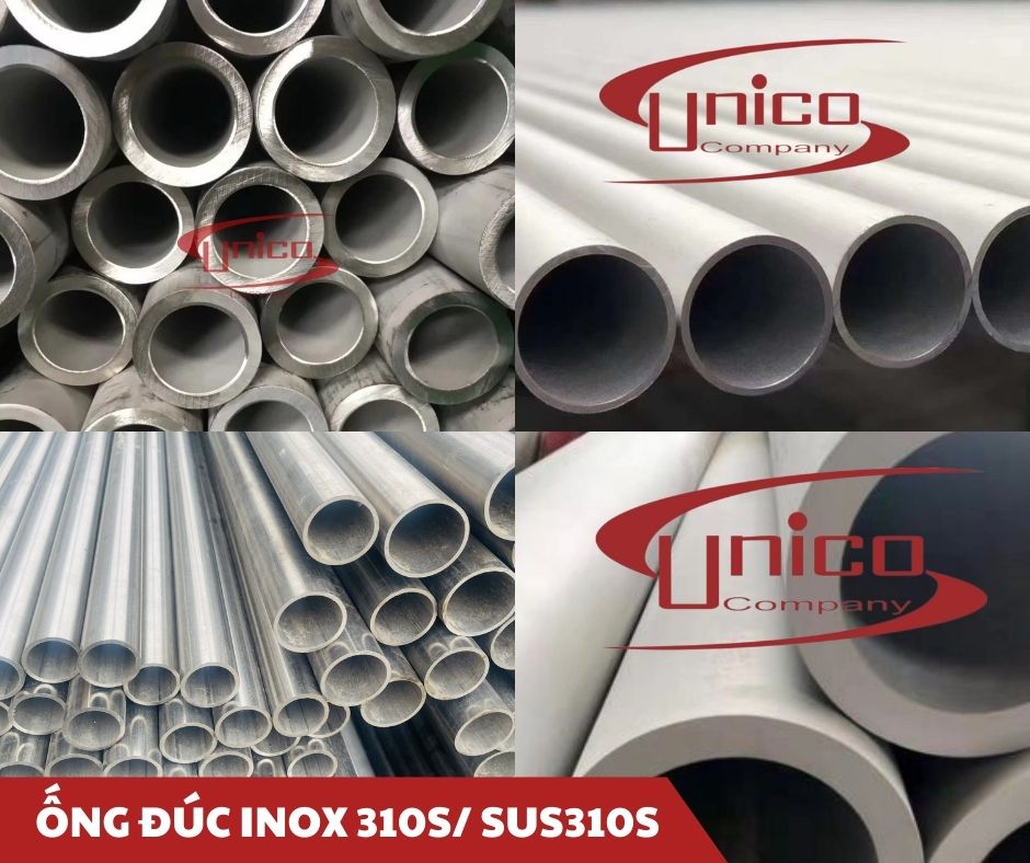 Ống đúc inox 310S/SUS310S - Unico Steel